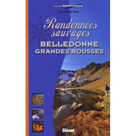 Randonnées Sauvages Belledonne Grandes Rousses